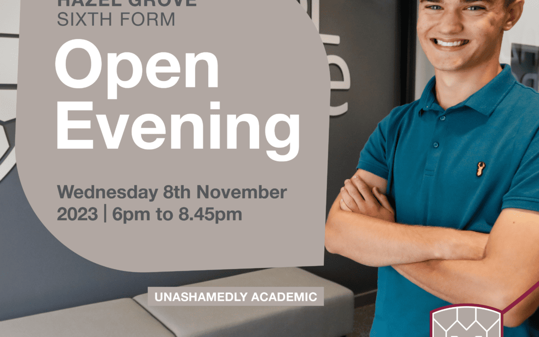 Hazel Grove Sixth Form Open Evening Wednesday 8th November 2023 | 6pm to 8.45pm Unashamedly Academic Part of the Laurus Trust.